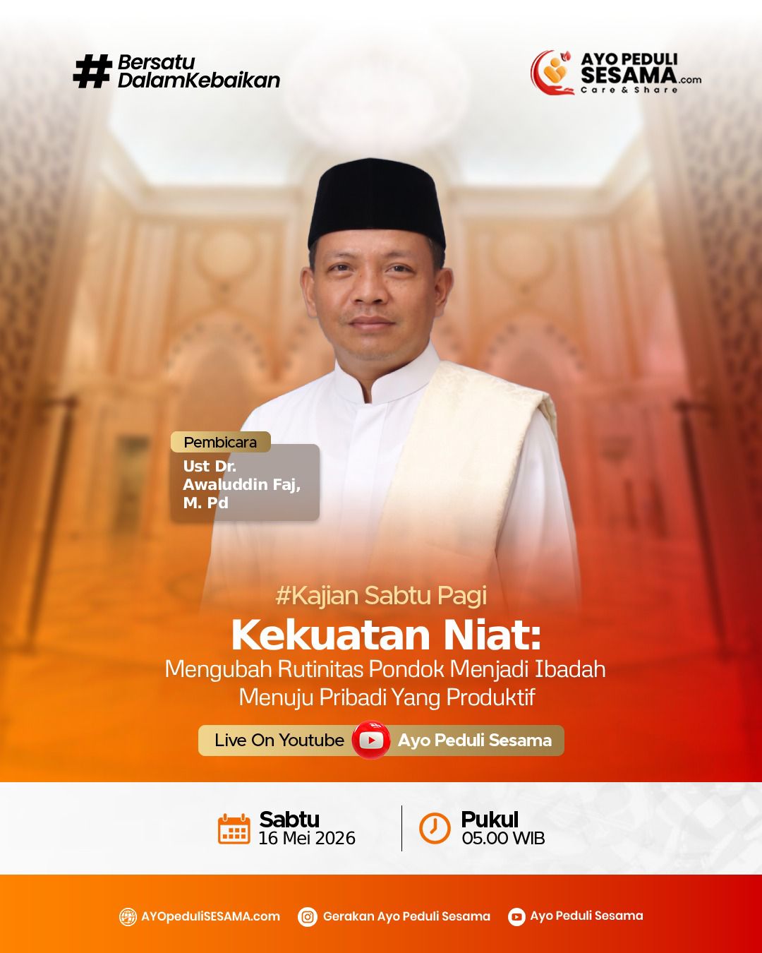 Kajian Sabtu Pagi (KSP) Pesantren Leadership Primago Tentang Kekuatan Niat: Mengubah Rutinitas Pondok Menjadi Ibadah Menuju Pribadi Yang Produktif Bersama Dr Awaluddin Faj, M.Pd