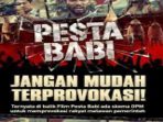 Tetap jaga Persatuan dan jangan terprovokasi propaganda Film Pesta Babi Tetap jaga Persatuan dan jangan terprovokasi propaganda Film Pesta Babi