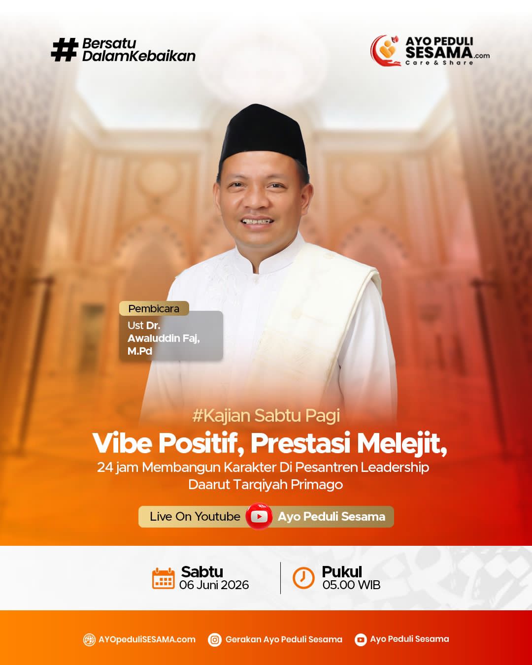 Kajian Subuh Pagi (KSP) “Vibe Positif, Prestasi Melejit: Rahasia 24 Jam Membangun Karakter Pemimpin di Pesantren Leadership Daarut Tarqiyah Primago” Bersama Dr Awaluddin Faj, M.Pd