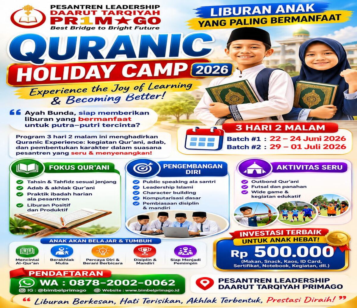 Liburan Berkesan, Akhlak Terbentuk, Waktu Produktif dan Bermanfaat dengan Quranic Camp Bimbel Primago 2026