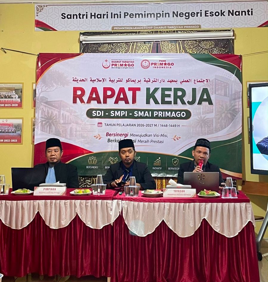 Rapat Kerja (Raker) Pesantren Leadership Daarut Tarqiyah Primago Tahun Ajaran 2026-2027 Lead with Excellence: Menyatukan Langkah, Menguatkan Manajemen, Menuju SDM Primago yang Solid