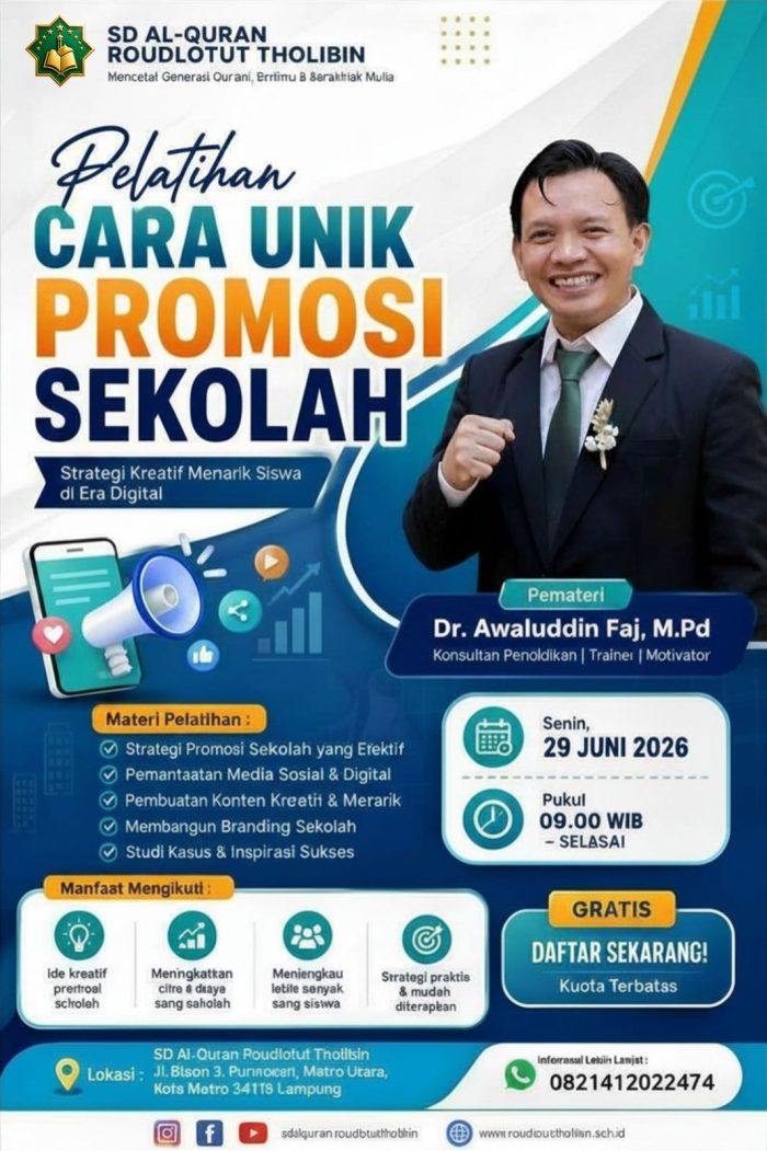 Sekolah Roudlotut Tholibin Kota Metro, Lampung Gelar Workshop Cara Unik Promosi Sekolah: Strategi Kreatif Menarik Siswa di Era Digital Bersama Primago Consulting